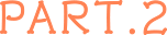 PART.2
