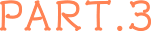PART.3